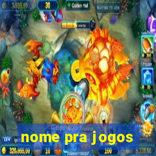 nome pra jogos